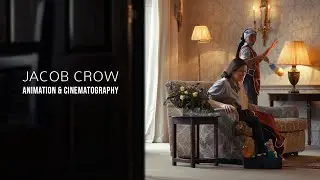 Jacob Crow | Animation & Cinematography Showreel