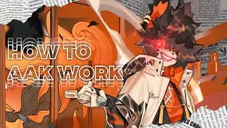 How to Aak Works |【Arknights】