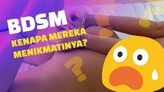 APAKAH BDSM MENYIKSA PASANGAN??