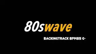 [BackingTrack] 80`S WAVE bpm85