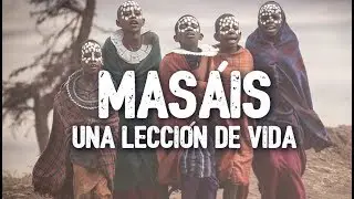 MASÁIS | UNA LECCIÓN DE VIDA | HORACIO CABILLA