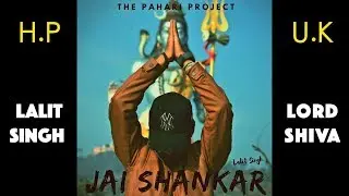 Lalit Singh - Jai Shankar (Official Audio) | Pahari Rap Song 2018 | Boom Shiva
