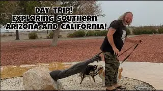 Adventure Time! Exploring Southern CA and AZ!