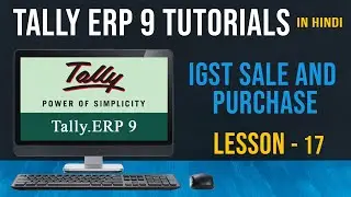 IGST sale and purchase -Tally ERP 9 Tutorials in Hindi - 17