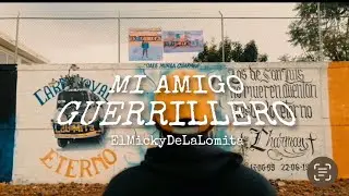 MI AMIGO GUERRILLERO (RIP CHARMAN) VIDEO OFICIAL