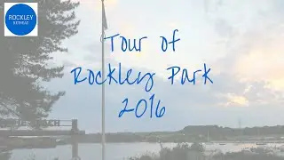 A Guided Tour of Rockley Park Poole 2016 (NEW!)