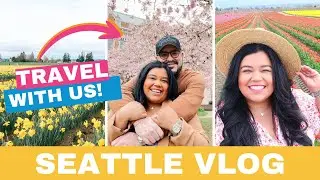 SEATTLE VLOG 2022 I TRAVEL WITH US I SKAGIT VALLEY TULIP FESTIVAL I PIKES PLACE MARKET