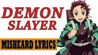 Misheard Lyrics: Demon Slayer OP1
