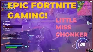 Fortnite Brought to You by BBCUST Enterprises, Ft. LITTLE MISS CHONKER