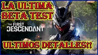 THE FIRST DESCENDANT- FECHA DEL ULTIMO TEST Y TODO LO NUEVO QUE LLEGARA ESTE MES DE MAYO!!!!