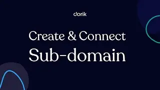 How to Create and Connect a Subdomain on Dorik?