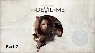 The Devil In Me | Part-7 Walkthrough (No Commentary)