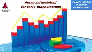 The Startup Station Course: Financial Modeling for Software and Service Startups