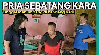 PRIA SEBATANG KARA TINGGAL DI KANDANG BABI