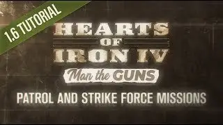 HOI4 Patch 1.6 Tutorial: Patrol & Strike Forces