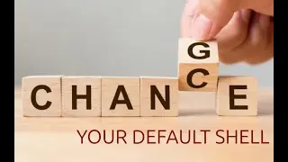 How to Change Your Default shell W/ The 