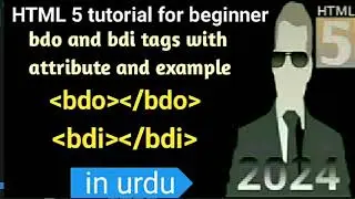 HTML 5 bdo and bdi tags with attributes and example bdo tag