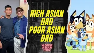 Rich Asian Dad, Poor Asian Dad with Mic Nguyen (Asian Not Asian Podcast @AsianNotAsianPodcast)