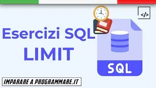 Esercizi SQL: LIMIT [SQL TUTORIAL]