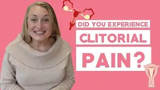 Why Does Your Clitoris Hurt During Childbirth or Postpartum?