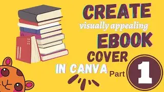 How to Create eBook cover in Canva (Part 1)
