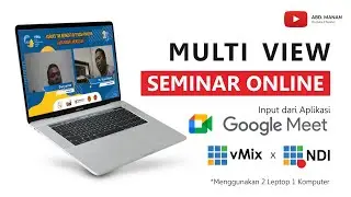 vMix Tutorial Multi View Seminar Online Input dari Aplikasi Google Meet