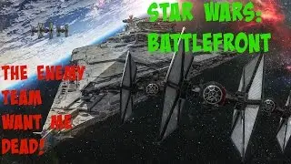 Star Wars: Battlefront - The Enemy Team Want me Dead