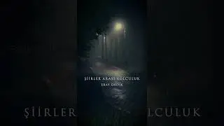 ŞİİRLER ARASI YOLCULUK ŞİİRİ - ERAY DEDİK