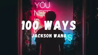 Jackson Wang 100 Ways (Lyrics) | Lyric Zone