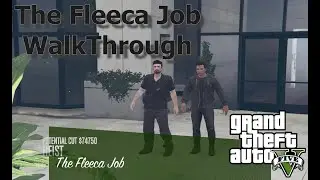 GTA 5 Online The Fleeca Job WalkThrough|Unlock Armored Kuruma Trade Price|