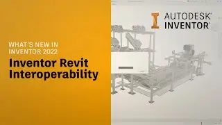 Autodesk Inventor 2022 What’s New: Inventor Revit Interoperability