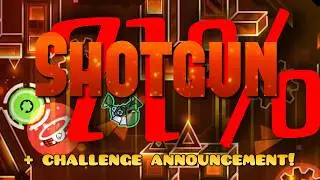 (Filler upload) Shotgun 71% (+ challenge announcement!)