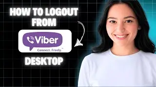 How To Logout From Viber Desktop 2025 (Step By Step)