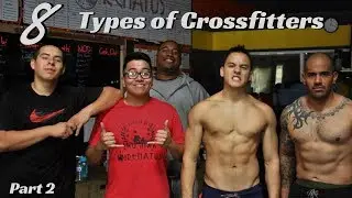 8 Types Of Crossfiters | Part 2