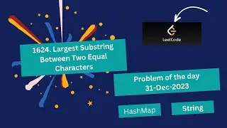 1624. Largest Substring Between Two Equal Characters #leetcode #problemoftheday #coding