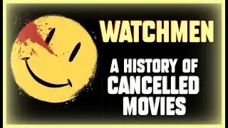 ''WATCHMEN'' - CANCELLED MOVIES