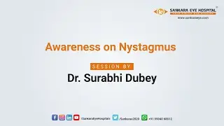 Awareness on Nystagmus - Session by Dr. Surabhi Dubey