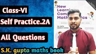 Chapter-2 Whole Numbers  || Self Practice-2A| New Learning Composite Mathematics Class-6