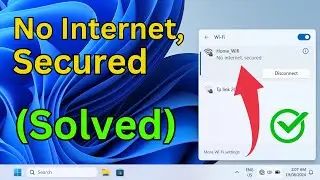 How To Fix No Internet, Secured In Windows 11 Laptop | No Internet Secured (2024 Easy FIX)