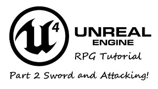 [OUTDATED]How To Create A RPG In UE4[Part.2 Sword And Attacking!]