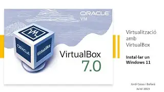 VirtualBox 7.0 - Instal.lació Windows 11 PRO