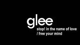 Glee - Stop! In The Name Of Love / Free Your Mind