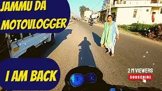 😃I AM BACK😃Motovlog made again after 25 days😉आज आंटी बाल बाल बची🥵#motovlog #jammu da motovlogger