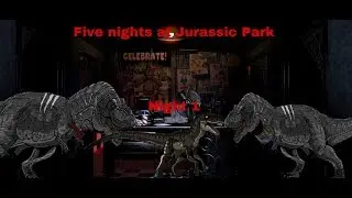 Five nights at jurassic Park. Night 1
