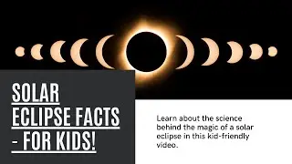 Solar Eclipse Facts - For Kids!