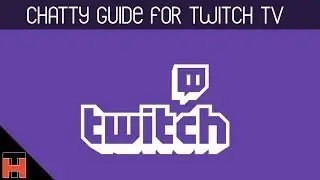 Chatty Guide - The Best Chat Client For Twitch TV (For Overlaying on Xsplit/OBS)