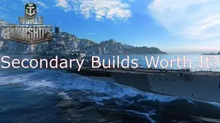 World of Warships- Are Secondary Builds Still Worth It?