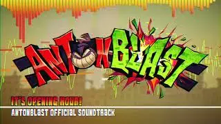 ANTONBLAST OST | It's Opening Hour! (Release Date Trailer Theme)