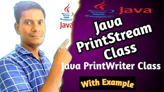 😇😇😇👫Java PrintStream Class | Java PrintWriter Class With Examples | Java tutorial | 