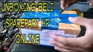 UNBOXING PAKET BELANJA ONLINE SPAREPART HP